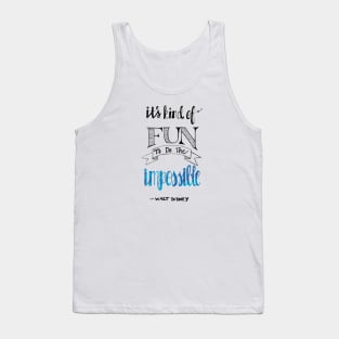 Do the impossible Tank Top